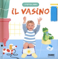 Il vasino. I fotolibri - Librerie.coop