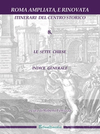 Roma ampliata, e rinovata. Itinerari del centro storico - Vol. 8 - Librerie.coop