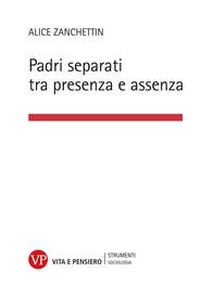 Padri separati tra presenza e assenza - Librerie.coop