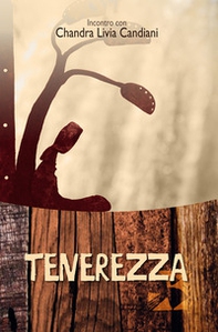 Tenerezza. Incontro con Chandra Livia Candiani - Librerie.coop