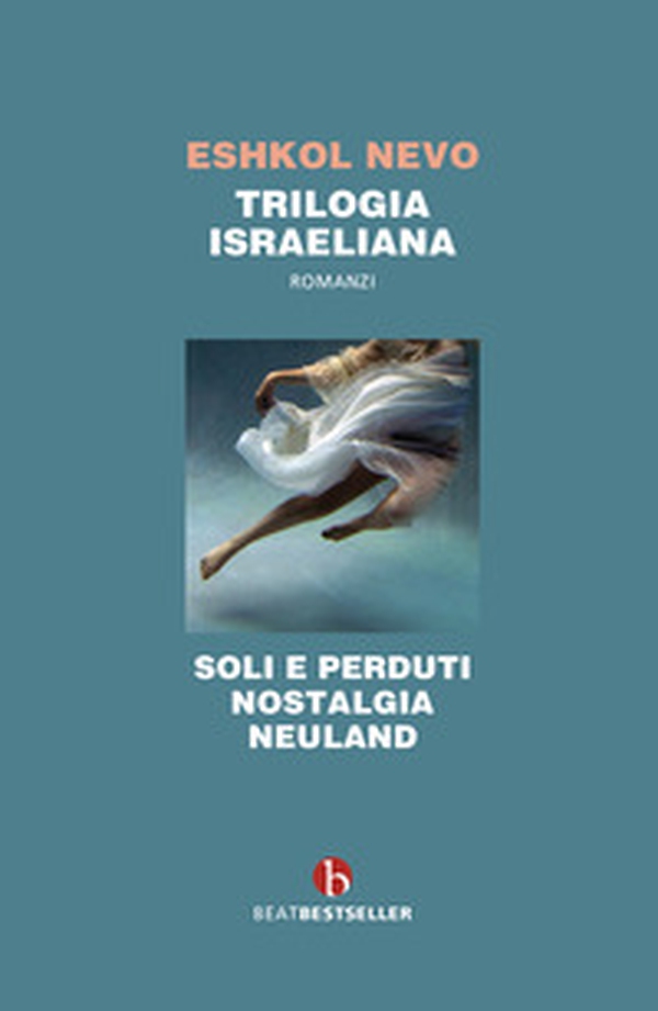 Trilogia israeliana: Soli e perduti-Nostalgia-Neuland - Librerie.coop Trilogia israeliana: Soli e perduti-Nostalgia-Neuland - Librerie.coop