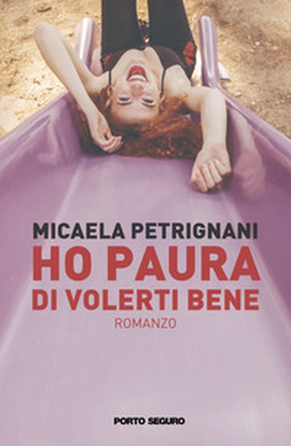 Ho paura di volerti bene - Librerie.coop Ho paura di volerti bene - Librerie.coop