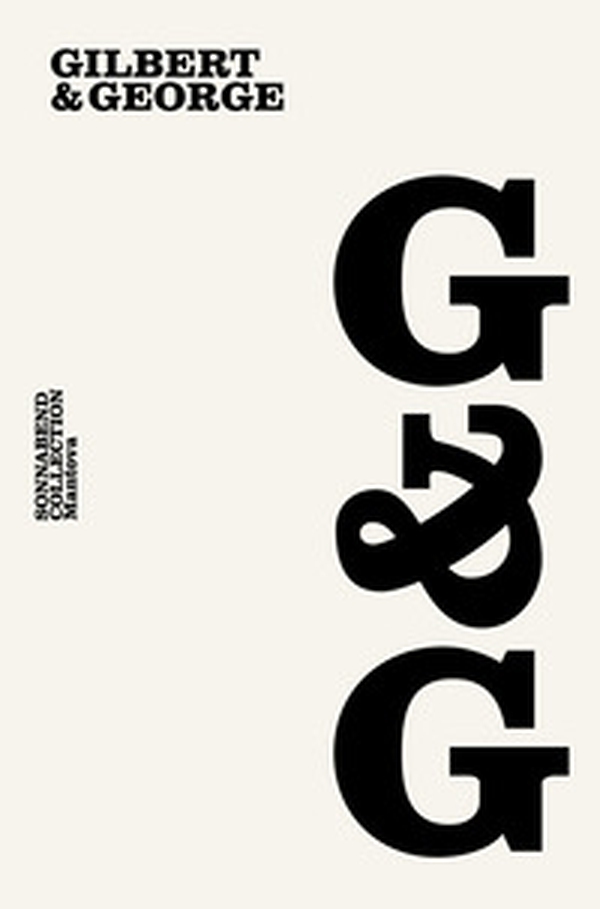 Gilbert & George. Sonnabend Collection Mantova. Ediz. italiana e inglese - Librerie.coop