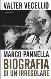 Marco Pannella. Biografia di un irregolare - Librerie.coop