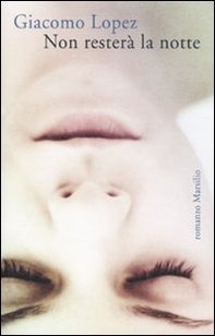 Non resterà la notte - Librerie.coop