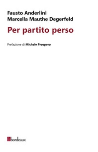 Per partito perso - Librerie.coop Per partito perso - Librerie.coop