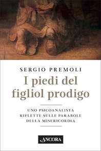 I piedi del figliol prodigo - Librerie.coop