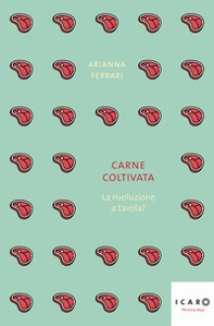 Carne coltivata. La rivoluzione a tavola? - Librerie.coop Carne coltivata. La rivoluzione a tavola? - Librerie.coop