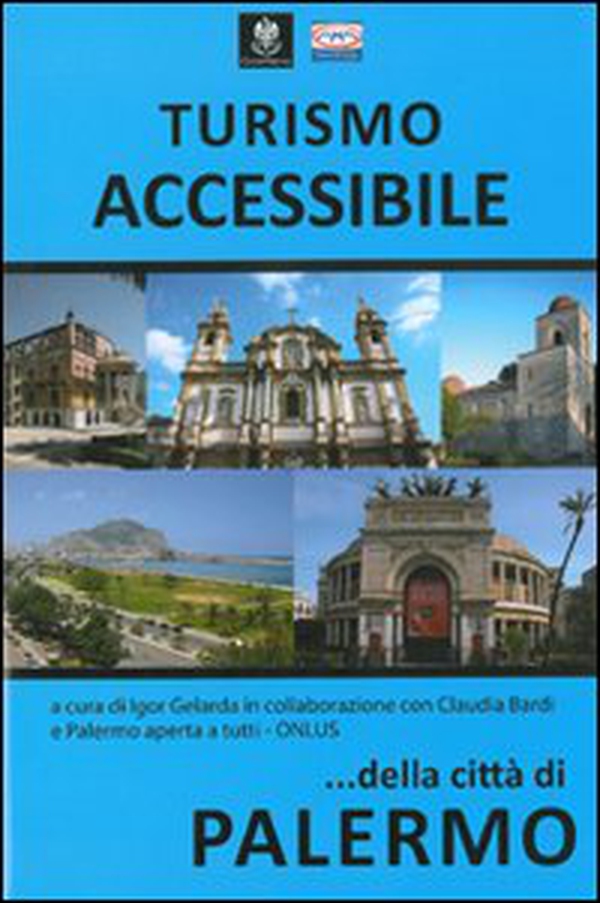 Turismo accessibile della città di Palermo - Librerie.coop Turismo accessibile della città di Palermo - Librerie.coop