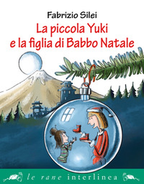 La piccola Yuki e la figlia di Babbo Natale - Librerie.coop