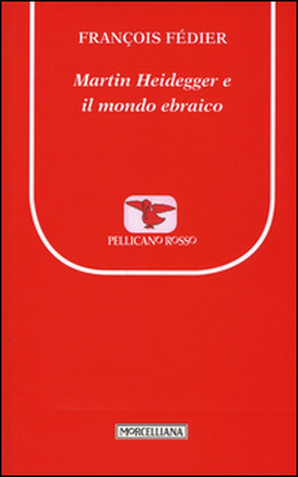 Martin Heidegger e il mondo ebraico - Librerie.coop Martin Heidegger e il mondo ebraico - Librerie.coop