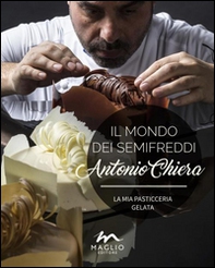 Il mondo dei semifreddi. La mia pasticceria gelata. Ediz. italiana e inglese - Librerie.coop Il mondo dei semifreddi. La mia pasticceria gelata. Ediz. italiana e inglese - Librerie.coop