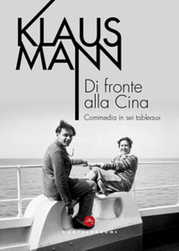 Di fronte alla Cina. Commedia in sei tableaux - Librerie.coop