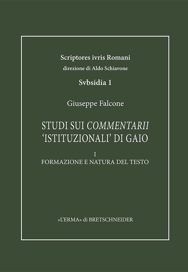Studi sui Commentarii 'istituzionali' di Gaio. I - Librerie.coop