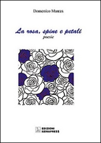 La rosa, spine e petali-La rosa, petali e spine - Librerie.coop