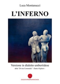 L'Inferno. Versione in dialetto umbertidese dalla «Divina Commedia» di Dante Alighieri - Librerie.coop