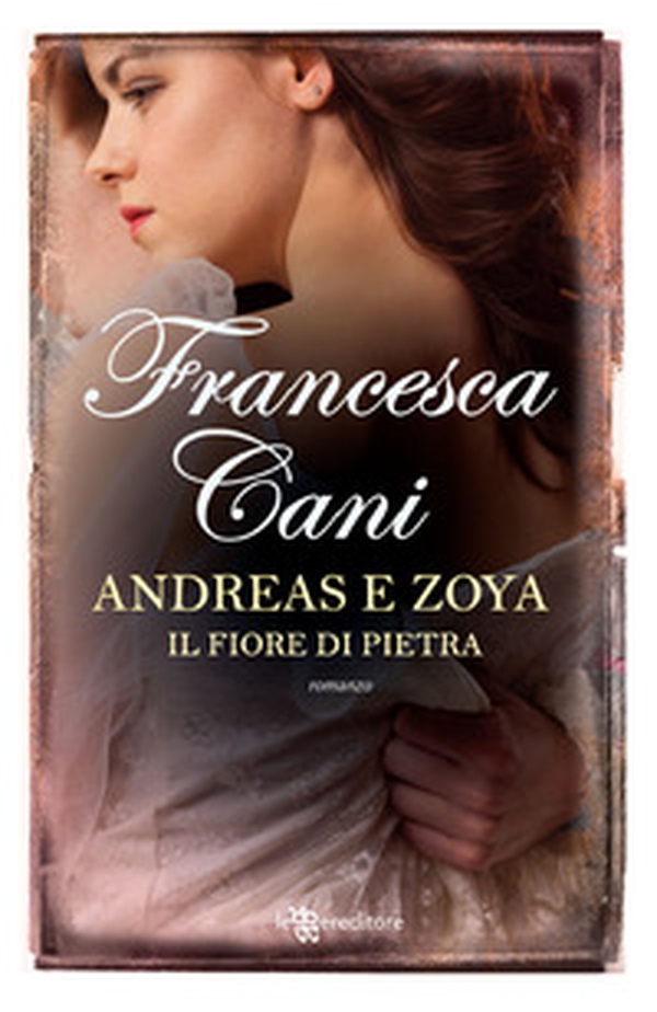 Andreas e Zoya. Il fiore di pietra - Librerie.coop Andreas e Zoya. Il fiore di pietra - Librerie.coop