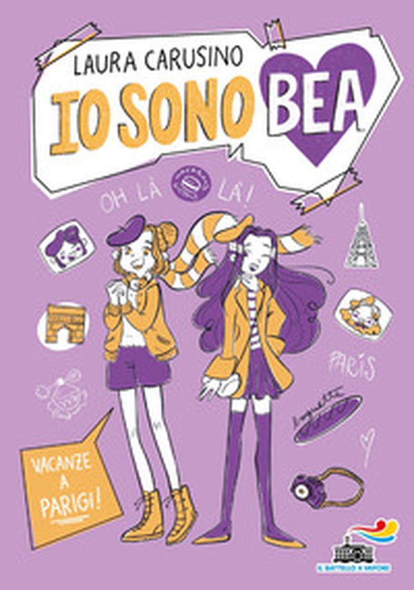Vacanze a Parigi! Io sono Bea - Librerie.coop Vacanze a Parigi! Io sono Bea - Librerie.coop