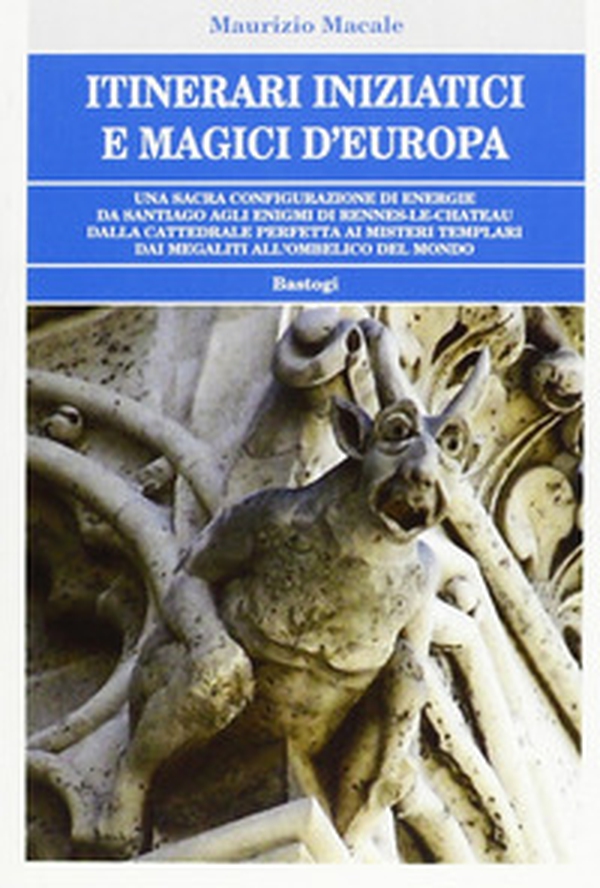 Itinerari iniziatici e magici d'Europa - Librerie.coop Itinerari iniziatici e magici d'Europa - Librerie.coop