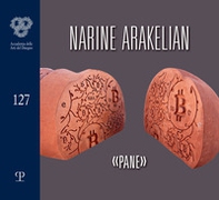 Narine Arakelian. «Pane». Ediz. italiana e inglese - Librerie.coop