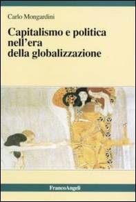 Capitalismo e politica nell'era della globalizzazione - Librerie.coop