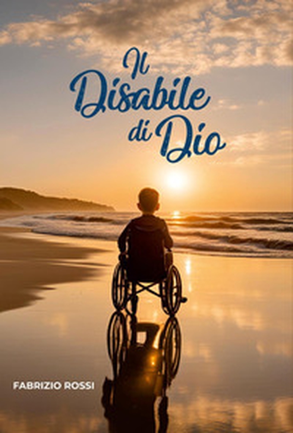 Il disabile di Dio - Librerie.coop
