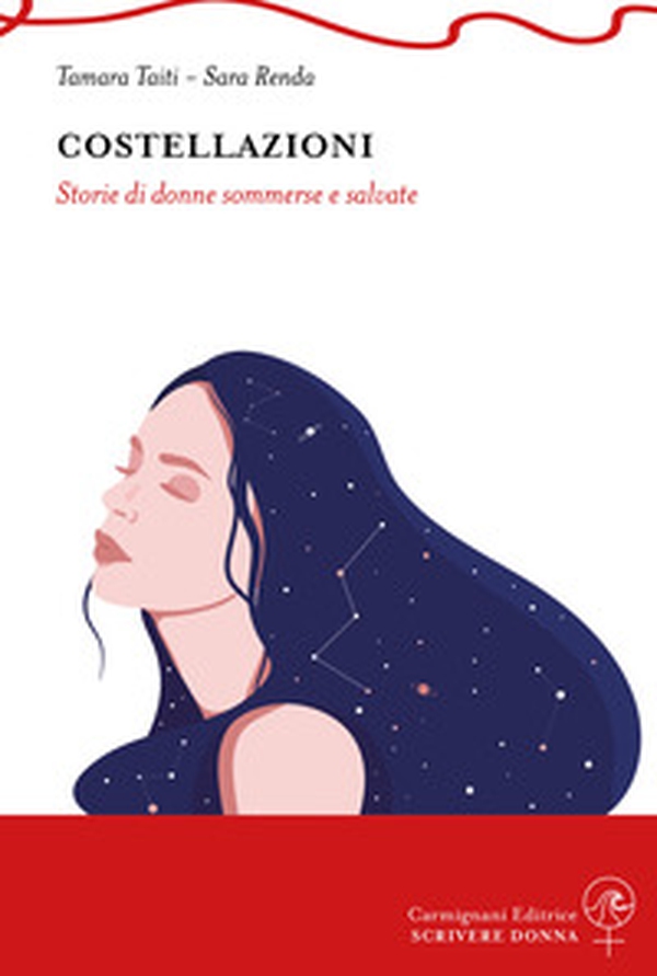 Costellazioni. Storie di donne sommerse e salvate - Librerie.coop Costellazioni. Storie di donne sommerse e salvate - Librerie.coop