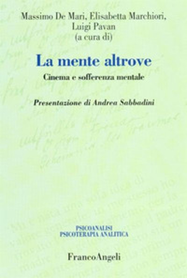 La mente altrove. Cinema e sofferenza mentale - Librerie.coop La mente altrove. Cinema e sofferenza mentale - Librerie.coop