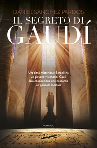 Il segreto di Gaudí - Librerie.coop Il segreto di Gaudí - Librerie.coop