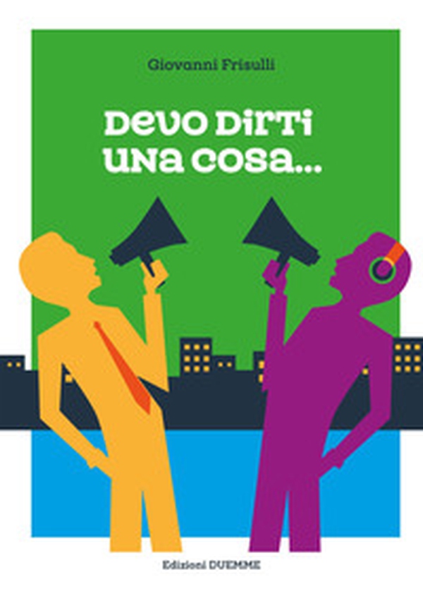 Devo dirti una cosa... - Librerie.coop Devo dirti una cosa... - Librerie.coop
