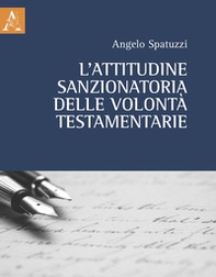 L'attitudine sanzionatoria delle volontà testamentarie - Librerie.coop