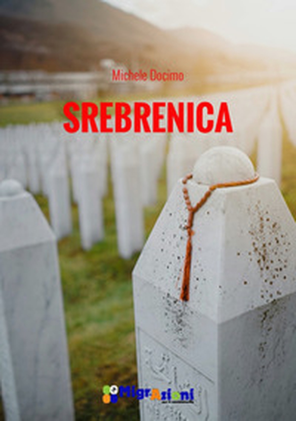 Srebrenica. Echi di memoria - Librerie.coop Srebrenica. Echi di memoria - Librerie.coop