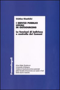 I servizi pubblici locali in outsourcing. Le funzioni di indirizzo e controllo dei comuni - Librerie.coop