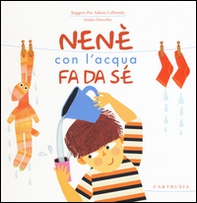 Nené con l'acqua da da sé - Librerie.coop Nené con l'acqua da da sé - Librerie.coop
