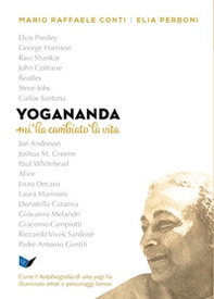 Yogananda mi ha cambiato la vita - Librerie.coop Yogananda mi ha cambiato la vita - Librerie.coop