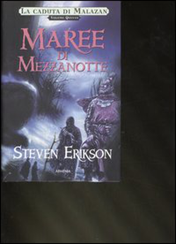 Maree di mezzanotte. Una storia tratta dal libro Malazan dei Caduti - Vol. 5 - Librerie.coop Maree di mezzanotte. Una storia tratta dal libro Malazan dei Caduti - Vol. 5 - Librerie.coop