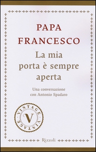 La mia porta è sempre aperta. Una conversazione con Antonio Spadaro - Librerie.coop