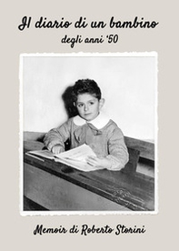 Il diario di un bambino degli anni '50 - Librerie.coop