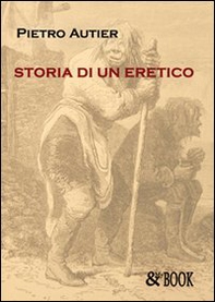Storia di un eretico - Librerie.coop