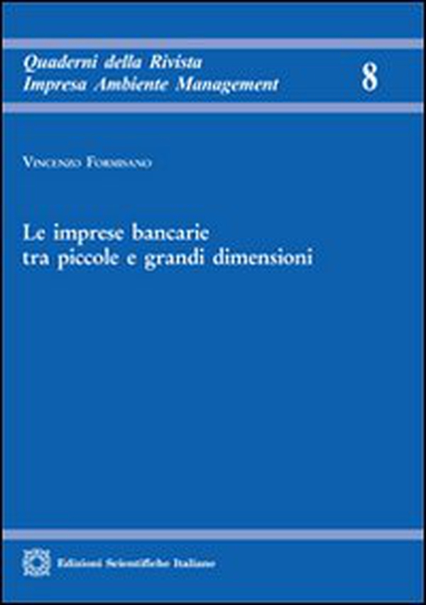 Le imprese bancarie tra piccole e grandi dimensioni - Librerie.coop Le imprese bancarie tra piccole e grandi dimensioni - Librerie.coop