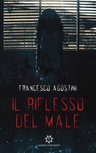 Il riflesso del male - Librerie.coop