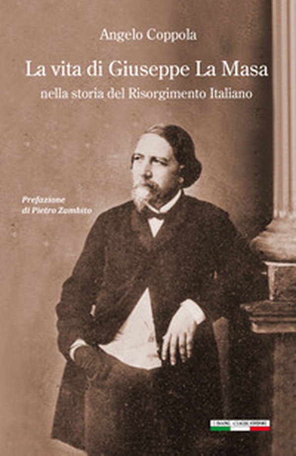 La vita di Giuseppe La Masa. Nella storia del Risorgimento italiano - Librerie.coop La vita di Giuseppe La Masa. Nella storia del Risorgimento italiano - Librerie.coop