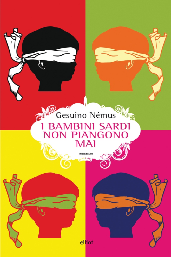 I bambini sardi non piangono mai - Librerie.coop I bambini sardi non piangono mai - Librerie.coop