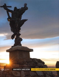 La fede e la montagna. La festa del Redentore - Librerie.coop