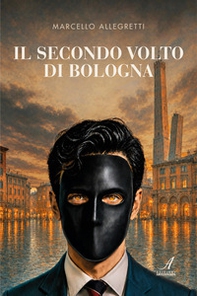 Il secondo volto di Bologna - Librerie.coop