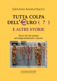 Tutta colpa dell'Euro (?) e altre storie - Librerie.coop Tutta colpa dell'Euro (?) e altre storie - Librerie.coop