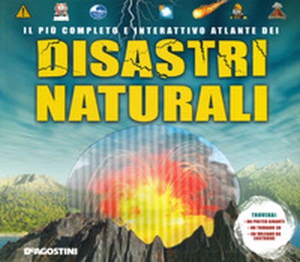 Il più completo e interattivo atlante dei disastri naturali - Librerie.coop Il più completo e interattivo atlante dei disastri naturali - Librerie.coop