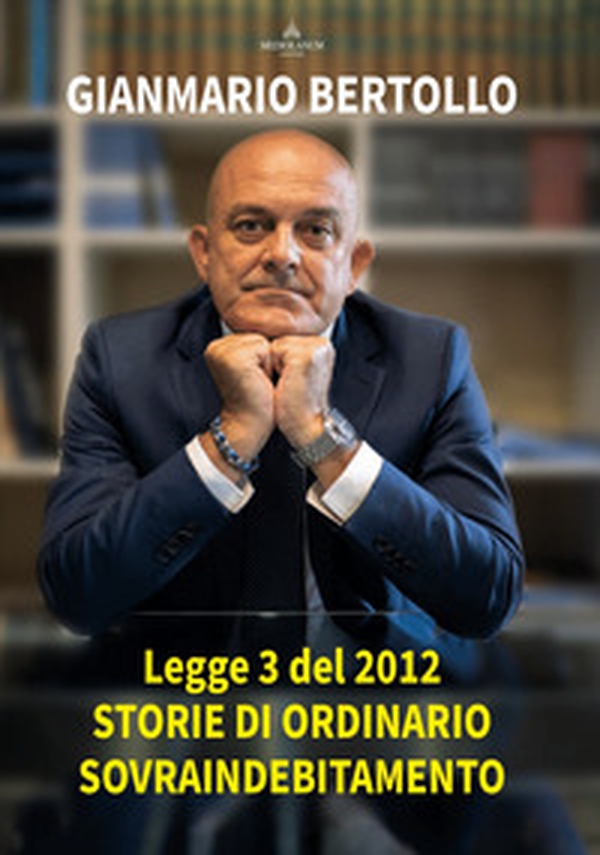 Legge 3 del 2012. Storie di ordinario sovraindebitamento - Librerie.coop Legge 3 del 2012. Storie di ordinario sovraindebitamento - Librerie.coop
