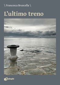 L'ultimo treno - Librerie.coop