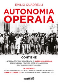 Autonomia operaia. Scienza della politica e arte della guerra dal '68 ai movimenti globali - Librerie.coop Autonomia operaia. Scienza della politica e arte della guerra dal '68 ai movimenti globali - Librerie.coop